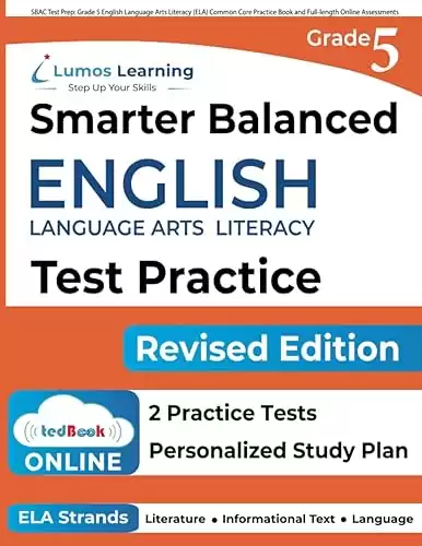 SBAC Test Prep: Grade 5 English Language Arts Literacy (ELA) Common Core Practice Book