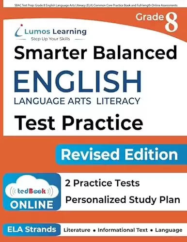 SBAC Test Prep: Grade 8 English Language Arts Literacy (ELA) Common Core Practice Book