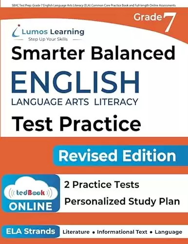 SBAC Test Prep: Grade 7 English Language Arts Literacy (ELA) Common Core Practice Book