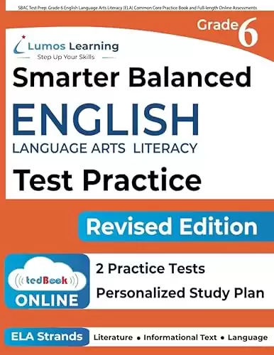 SBAC Test Prep: Grade 6 English Language Arts Literacy (ELA) Common Core Practice Book